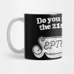 Do you remember - the 21st night of September? Mug
